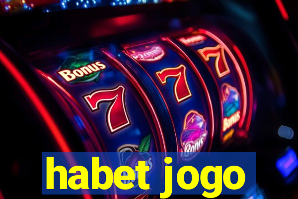 habet jogo